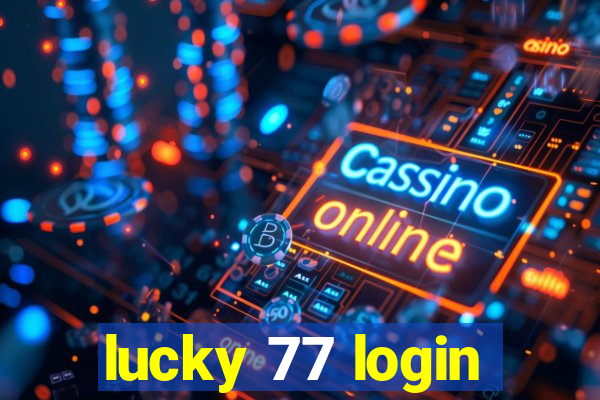 lucky 77 login
